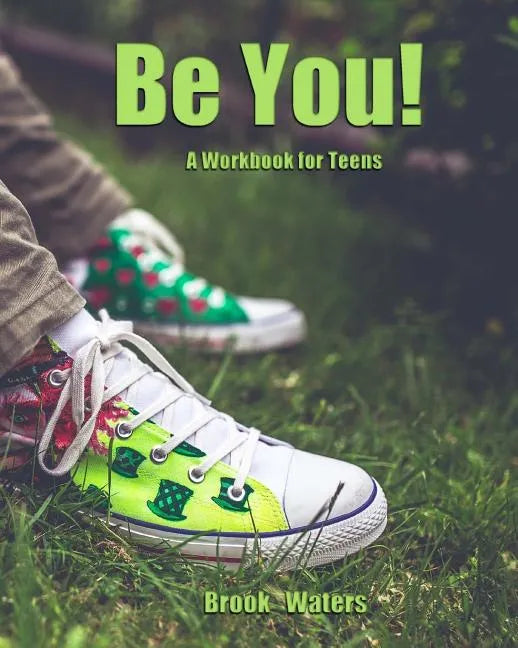 Be You: A Teenage Depression Workbook - Paperback