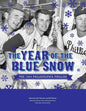 The Year of Blue Snow: The 1964 Philadelphia Phillies - Paperback