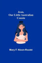 Jean, Our Little Australian Cousin - Paperback
