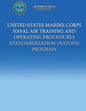 United States Marine Corps Naval Air Training And Operating Procedures Standardization (NATOPS) Program - Paperback