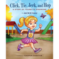 Click, Tic, Jerk, and Hop - Paperback