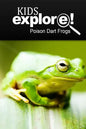 Poison Dart Frogs - Kids Explore: Animal books nonfiction - books ages 5-6 - Paperback