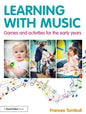 Learning with Music: Games and Activities for the Early Years - Paperback