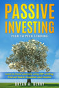 Passive Investing: Peer to Peer Lending - Paperback
