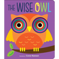 The Wise Owl: Graduating Board Book - Board Book