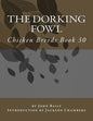 The Dorking Fowl: Chicken Breeds Book 30 - Paperback