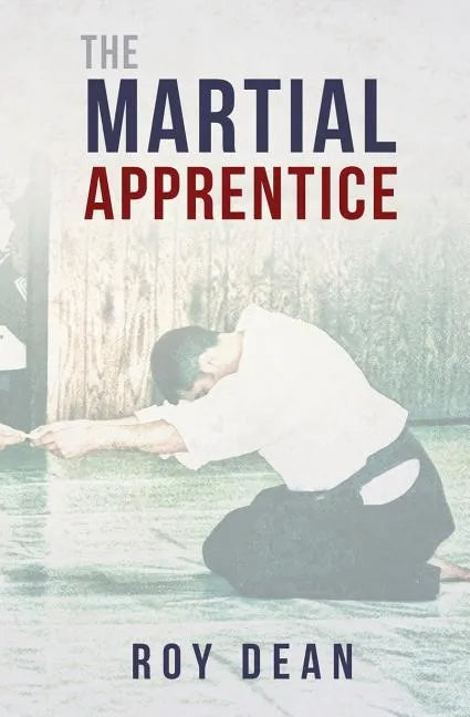 The Martial Apprentice: Life as a Live in Student of Japanese Jujutsu - Paperback