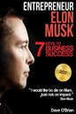 Entrepreneur: Elon Musk: 7 Keys to Business Success - Paperback