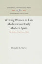 Writing Women in Late Medieval and Early Modern Spain - Hardcover