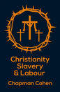 Christianity Slavery And Labour Paperback - Paperback