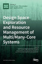 Design Space Exploration and Resource Management of Multi/Many-Core Systems - Hardcover