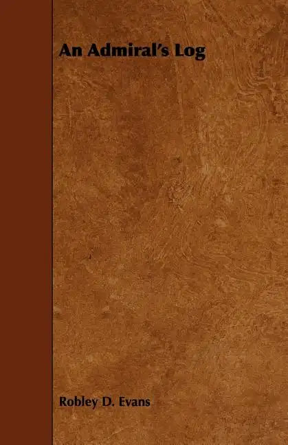 An Admiral's Log - Paperback