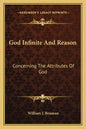 God Infinite and Reason: Concerning the Attributes of God - Paperback