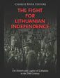 The Fight for Lithuanian Independence: The History and Legacy of Lithuania in the 20th Century - Paperback