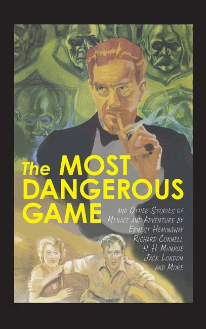 The Most Dangerous Game and Other Stories of Menace and Adventure - Hardcover