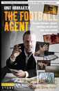 The Football Agent: The most hilarious, absurd, revealing and personal book about football you'll ever read - Paperback