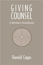 Giving Counsel: A Minister's Guidebook - Paperback