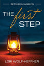 Between Worlds 3: The First Step - Paperback
