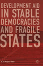 Development Aid in Stable Democracies and Fragile States - Hardcover