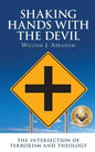 Shaking Hands with the Devil: The Intersection of Terrorism and Theology - Paperback
