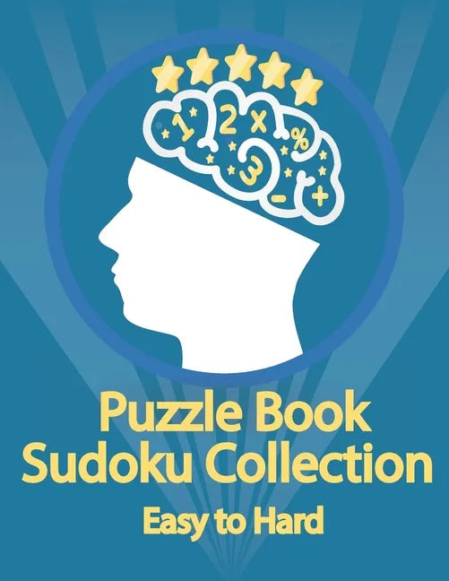 Puzzle Book, Sudoku Collection Easy to Hard: Sudoku Puzzles With Solutions At The Back. Puzzle book for adults Entertaining Game To Keep Your Brain Ac - Paperback