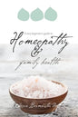 A Very Beginners Guide to Homeopathy and Family Health - Paperback