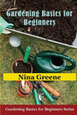 Gardening Basics for Beginners: Gardening Basics for Beginners Series - Paperback