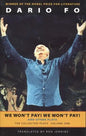 We Won't Pay! We Won't Pay! and Other Works: The Collected Plays of Dario Fo, Volume One - Paperback