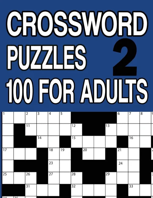 Crossword Puzzles 100 for Adults Book 2: Crossword Puzzle Book for Adults and Senior Large Print - Paperback