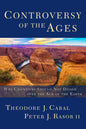 Controversy of the Ages: Why Christians Should Not Divide Over the Age of the Earth - Paperback