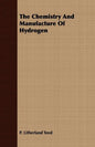 The Chemistry And Manufacture Of Hydrogen - Paperback