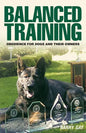 Balanced Training: Obedience for Dogs and Their Owners - Paperback
