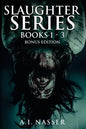 Slaughter Series Books 1 - 3 Bonus Edition: Scary Horror Story with Supernatural Suspense - Paperback