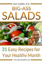 Big-Ass Salads: 31 Easy Recipes for Your Healthy Month - Paperback