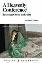 Heavenly Conference: Between Christ and Mary - Paperback