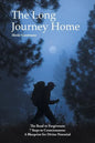 The Long Journey Home: The Road to Forgiveness 7 Steps to Consciousness: A Blueprint for Divine Potential - Paperback
