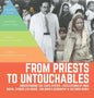 From Priests to Untouchables Understanding the Caste System Civilizations of India Social Studies 6th Grade Children's Geography & Cultures Books - Hardcover