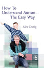 How to Understand Autism Easy Way - Paperback
