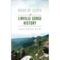 River of Cliffs: A Linville Gorge History - Hardcover