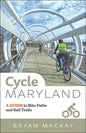 Cycle Maryland: A Guide to Bike Paths and Rail Trails - Paperback