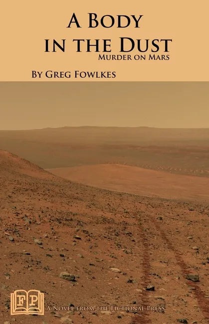 A Body in the Dust: Murder on Mars - Paperback