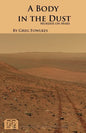 A Body in the Dust: Murder on Mars - Paperback