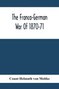 The Franco-German War Of 1870-71 - Paperback