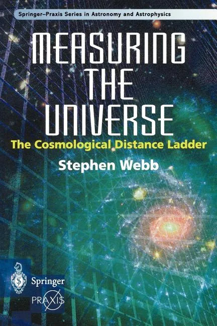 Measuring the Universe: The Cosmological Distance Ladder - Paperback