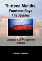 Thirteen Months, Fourteen Days the Journey - Hardcover