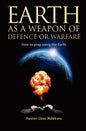 Earth as a weapon of defence or warfare: How to pray using the Earth - Paperback