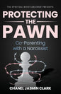 Protecting the Pawn: Co-Parenting with a Narcissist - Paperback