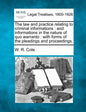 The Law and Practice Relating to Criminal Informations: And Informations in the Nature of Quo Warranto: With Forms of the Pleadings and Proceedings. - Paperback