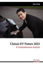 China's EV Future 2025: A Comprehensive Analysis - Paperback
