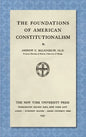 The Foundations of American Constitutionalism [1932] - Hardcover